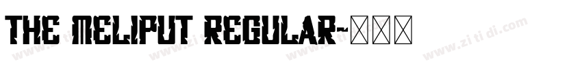 The Meliput Regular字体转换
